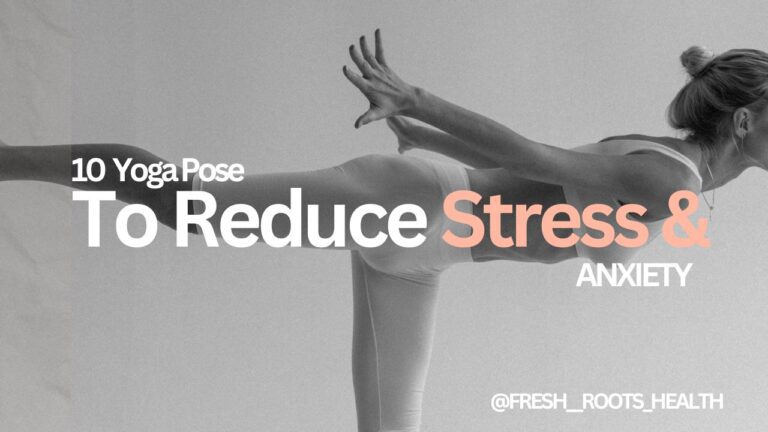 Yoga Poses To Reduce Stress And Anxiety