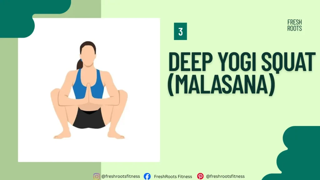 Deep Yogi Squat (Malasana), Squat Exercises During Periods