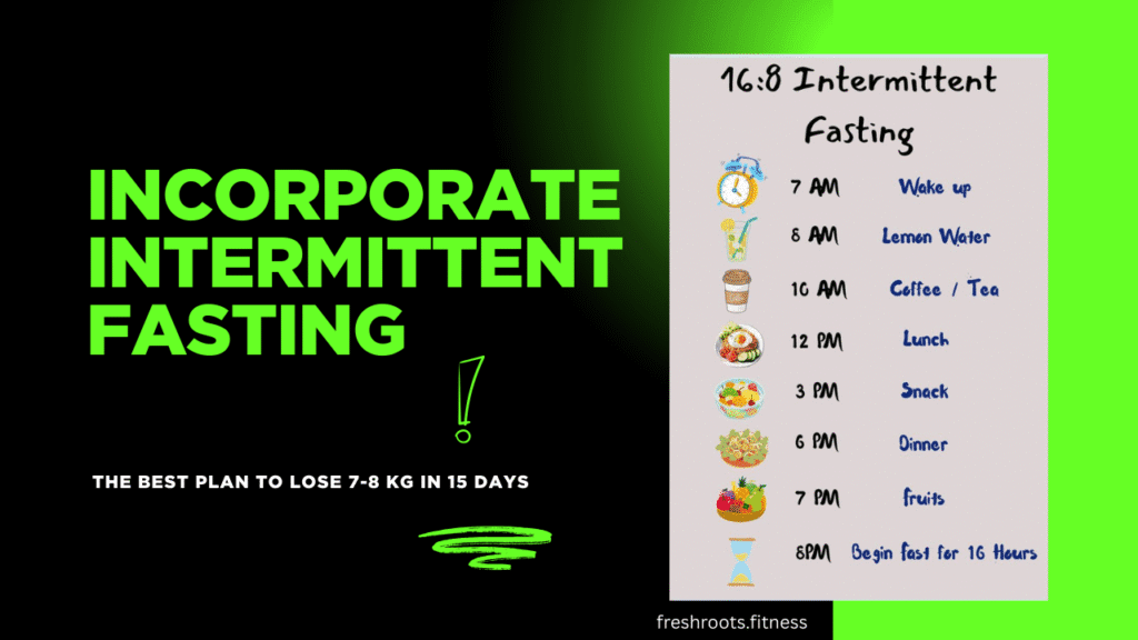 Incorporate Intermittent Fasting