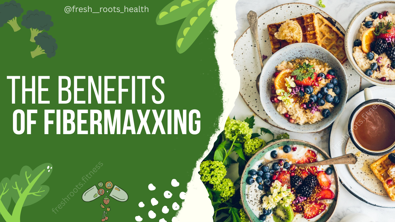 What is Fibermaxxing?