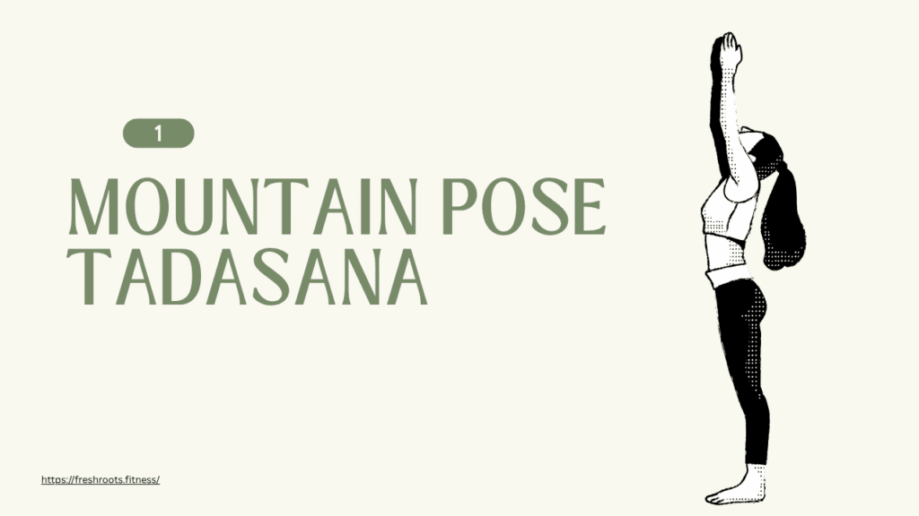 Mountain Pose (Tadasana), 7 Powerful Yoga Poses