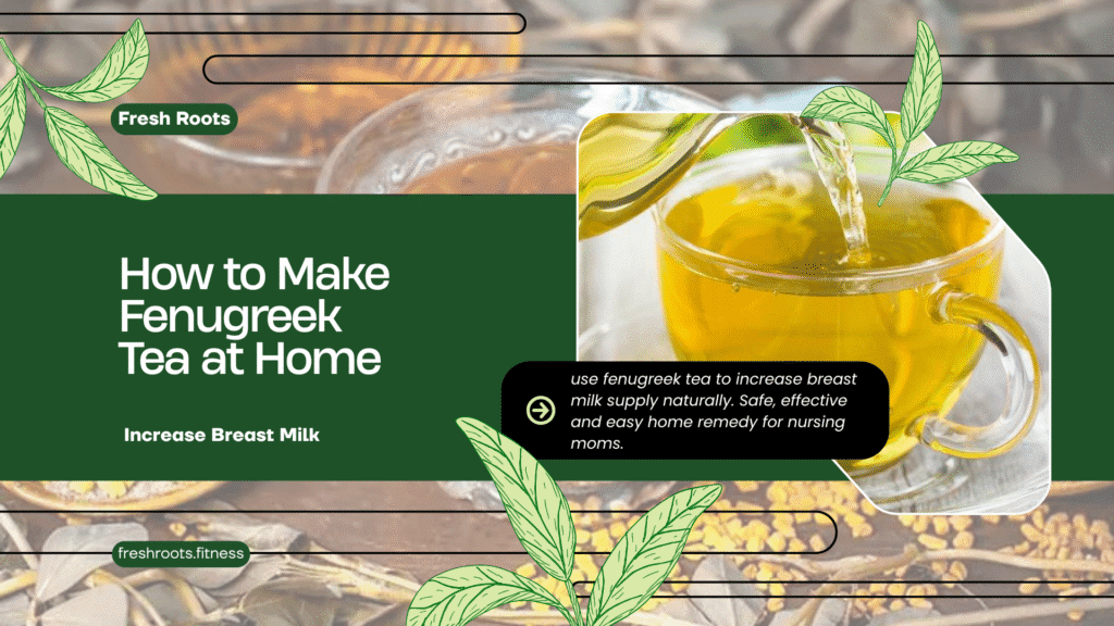 How to Make Fenugreek Tea at Home, Increase Breast Milk