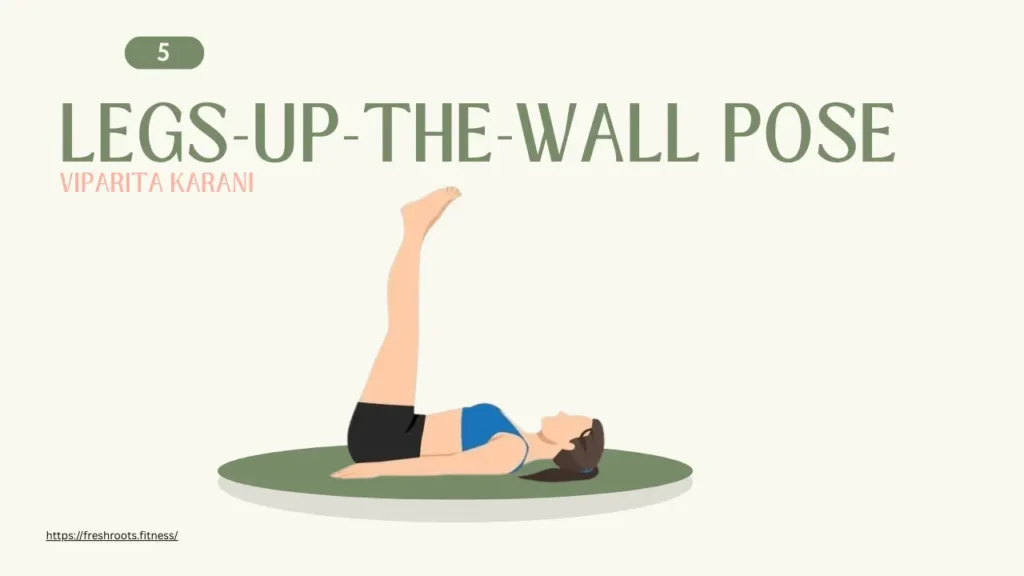 Viparita Karani, Yoga Poses to relieve Menstrual Cramps