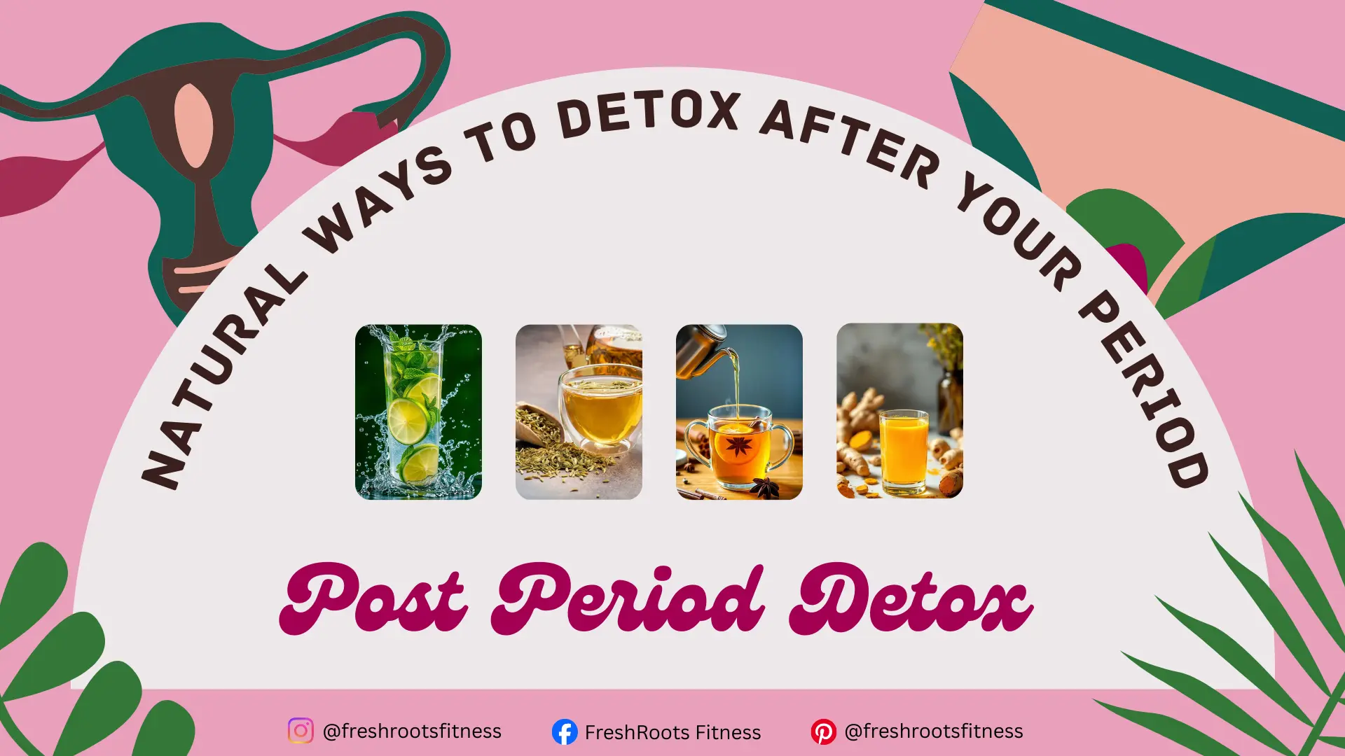 Post Period Detox