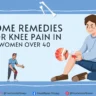 Home Remedies for Knee Pain in Women Over 40
