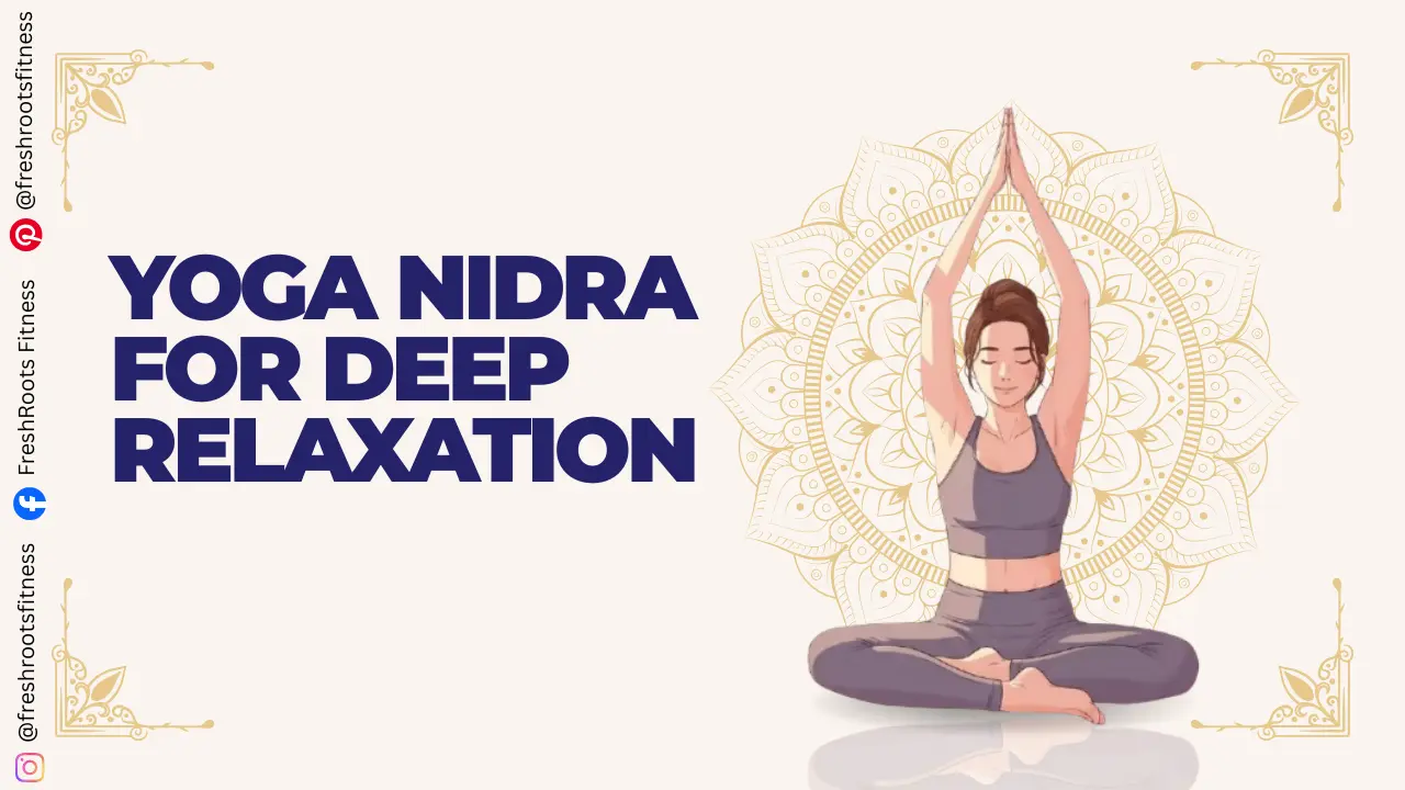 Yoga Nidra for Deep Relaxation
