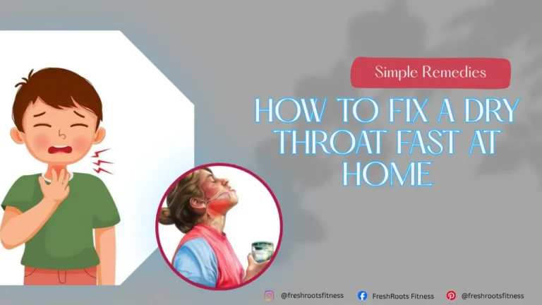 How to Fix A Dry Throat Fast
