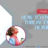 How to Fix A Dry Throat Fast