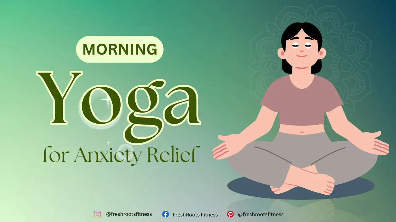 Morning Yoga for Anxiety Relief