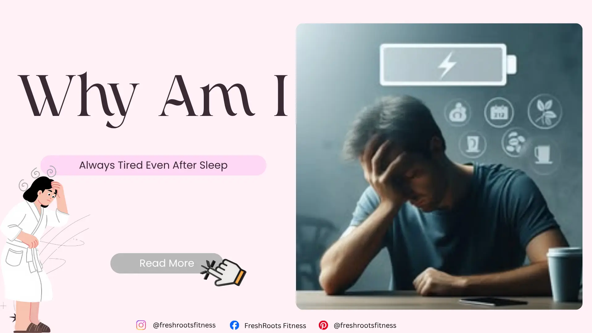 Why Am I Always Tired Even After Sleep