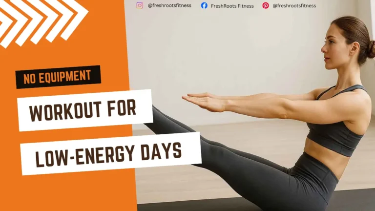 Workout for Low-Energy Days