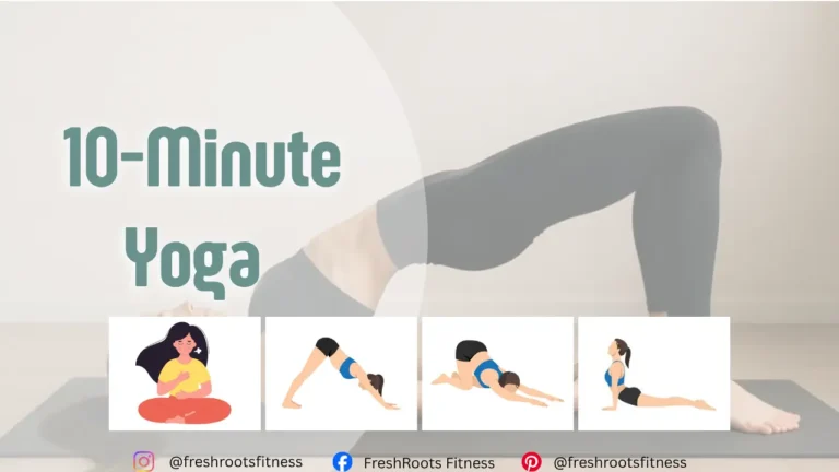 10-Minute Yoga for Beginners, freshroots