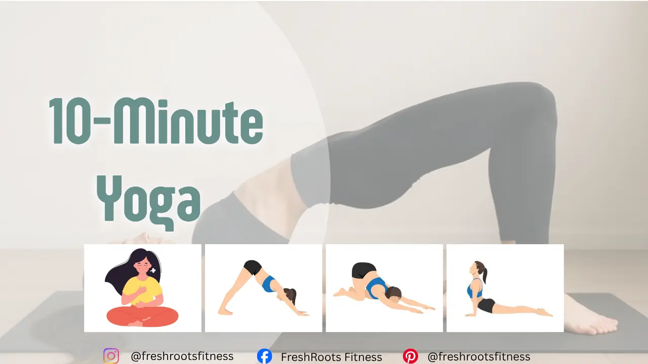 10-Minute Yoga for Beginners, freshroots