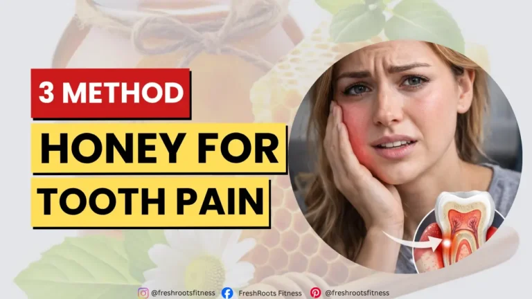 Honey for Tooth Pain, freshroots