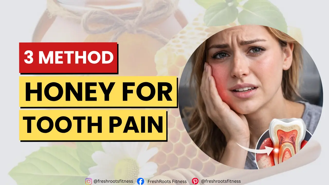 Honey for Tooth Pain, freshroots