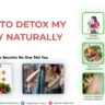 How to Detox My Body Naturally