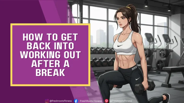 How to Get Back Into Working Out After a Break