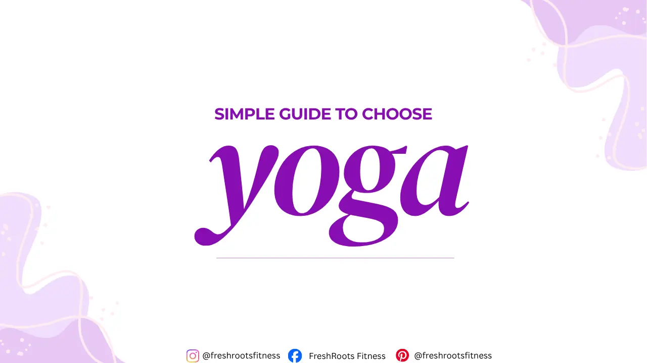 What Type of Yoga Is Best for Me